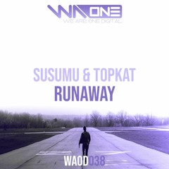 Susumu & TopKat - Runaway [Preview]
