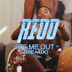 RIOO- ICE THAT BITCH OUT