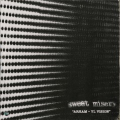 YL Vision - SWEET MISERY (Prod. Arham)