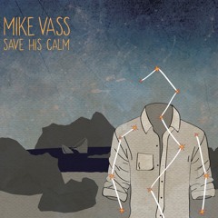 Mike Vass - They Never Found Me