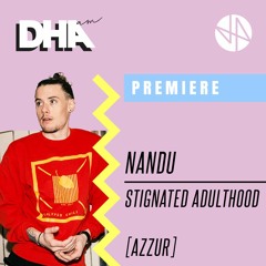 Nandu - Stignated Adulthood (Original Mix)