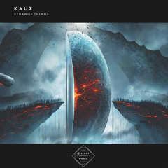 Kauz - Strange Things (Original Mix)