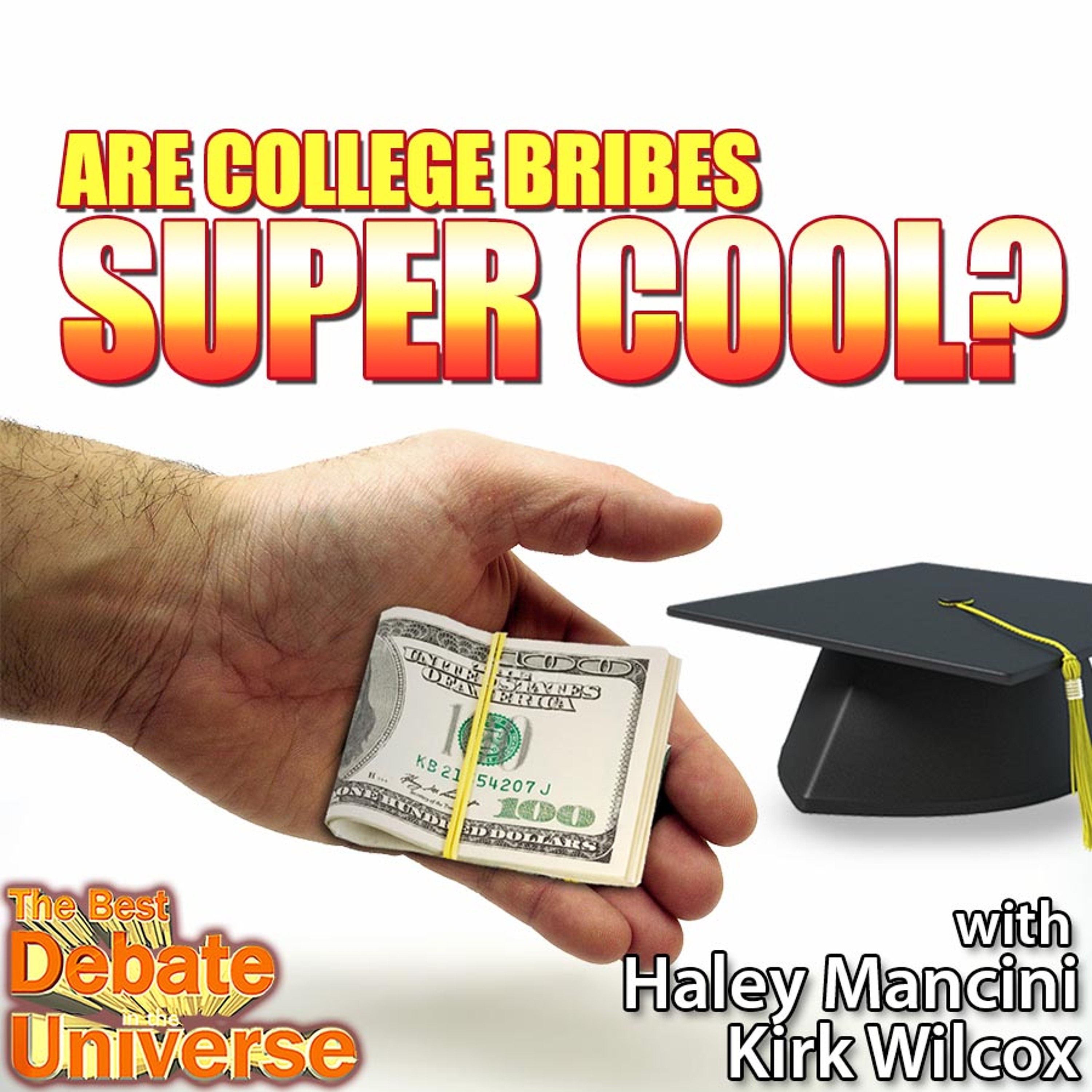 #132 - Are college bribes super cool? Haley Mancini, Kirk Wilcox, Ron Babcock, Maddox episode artwork