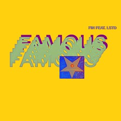 famous feat. LSTD
