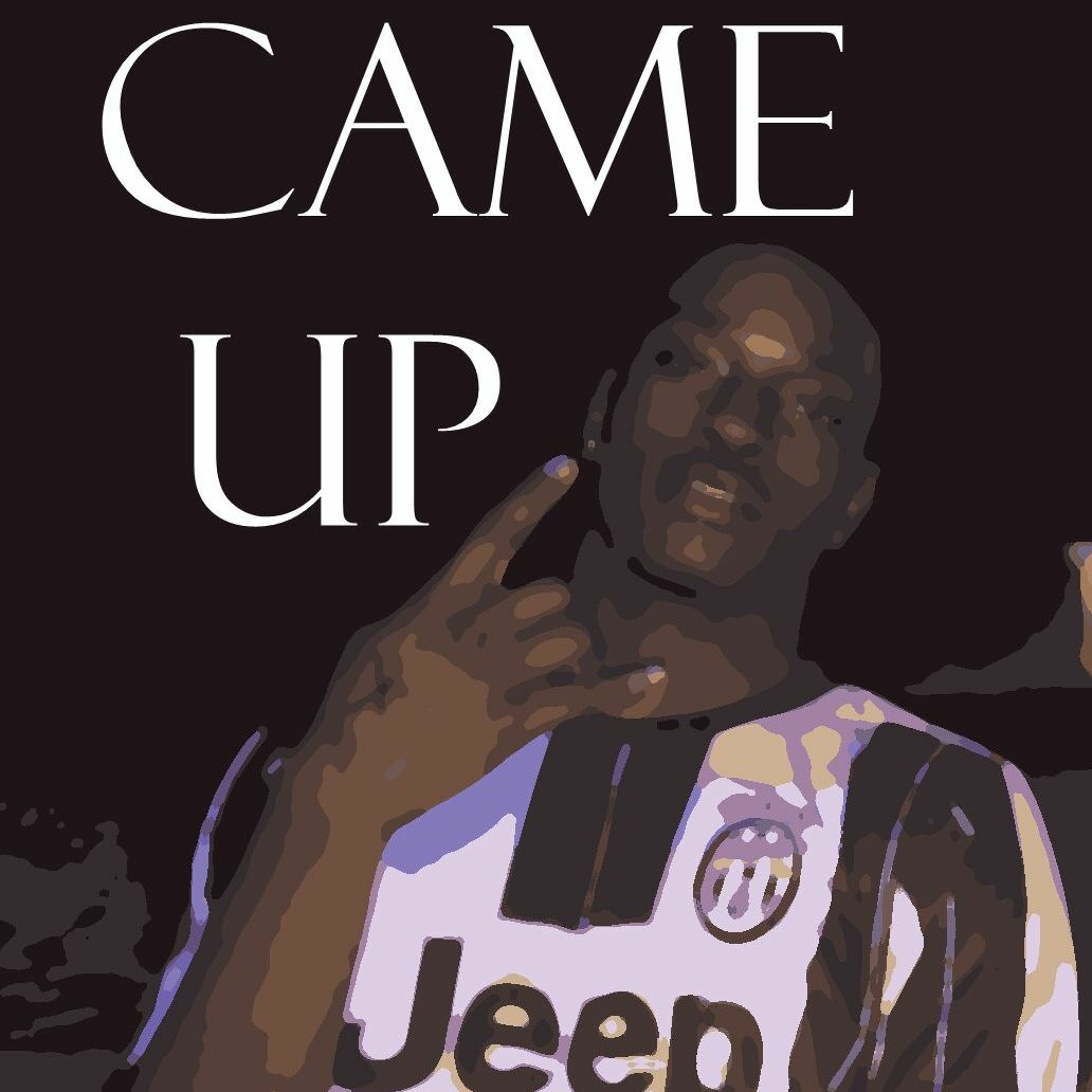 Came Up episode artwork