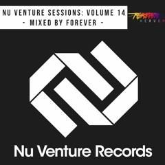 Nu Venture Sessions: Volume 14 - Mixed by Forever Heaven [FREE DOWNLOAD!]