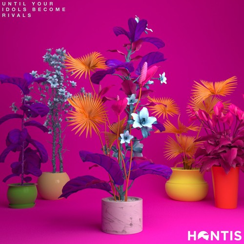 Hontis - Until Your Idols Become Rivals 2019 [EP]