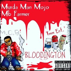 Murda Man MoJo - Bloodington (Feat. MB Farmer, Bando)