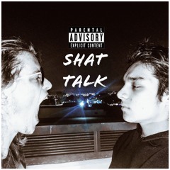 Shat Talk ft. J.R Nino (prod. Breezeh)