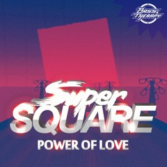 Super Square - Power Of Love