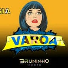 Bruninho Music - Varoa Vigia