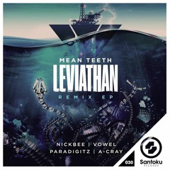 Mean Teeth - Leviathan (ParaDigitz Remix)