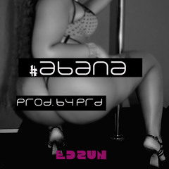 Abana (Prod. by PRD)