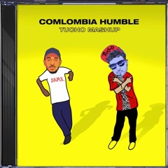 Colombia Humble (DjTucho 150 mashup)