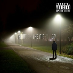 Through The Night I Go ft. Dizzy Michal