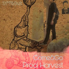 Come&Go (Prod. Harvest)