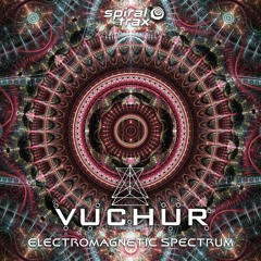 Vuchur - Electromagnetic Spectrum  (​​SPIT163 - Spiral Trax)