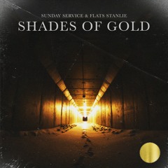 Flats Stanlie X Sunday Service - Shades Of Gold
