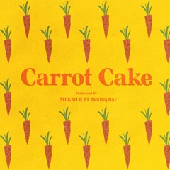Carrot Cake (Feat. HotBoyBar)