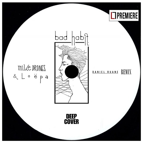 Mike Drones & Loëpa - Bad Habit (Daniel Ruane Remix) (DCRMX002)