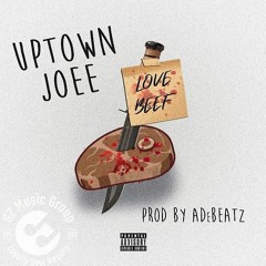 Uptown Joee - Love Beef