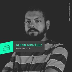 Podcast 015: Glenn Gonzalez