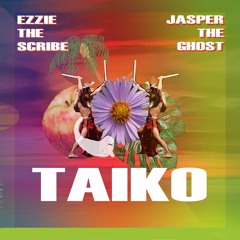 Taiko (Ezzie the Scribe & Jasper the Ghost)