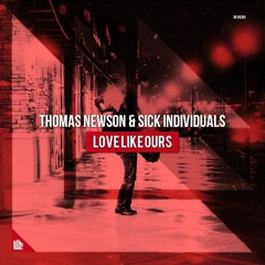 Thomas Newson & Sick Individuals - Love Like Ours [Played By Sick Individuals]
