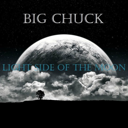 Big Chuck - Light Side Of The Moon