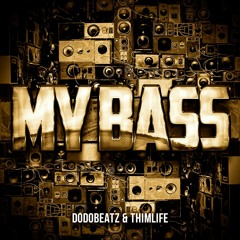 dodobeatz & thimlife - my bass (original mix)MN001