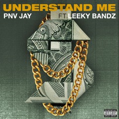 Understand Me feat. Leeky Bandz
