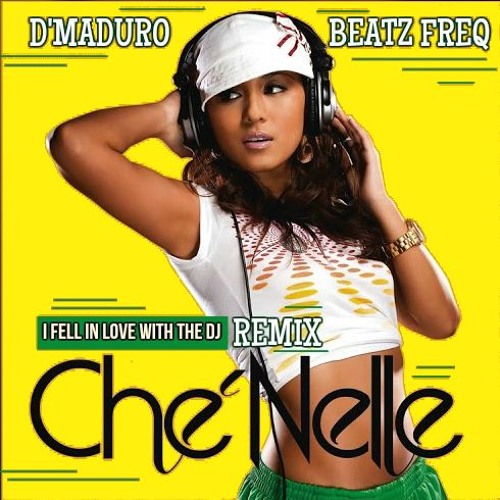 Che'nelle - Fell In Love (D'Maduro & Beatz Freq Remix)[Detuned]