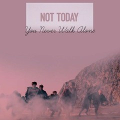 Not Today Remix- BTS