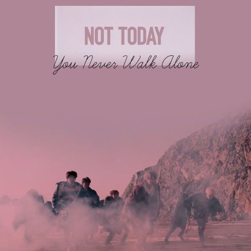 Not Today Remix- BTS