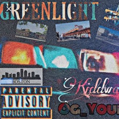 OG_YOUNGIN (ft Kiddwav3)GREENLIGHT