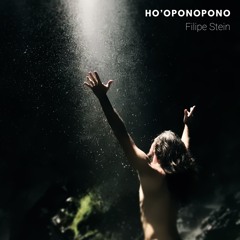 Ho'Oponopono - Filipe Stein (Versão p/ trilha do filme Detox SP)