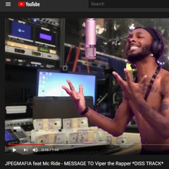 JPEGMAFIA Feat Mc Ride - MESSAGE TO Viper The Rapper DISS TRACK
