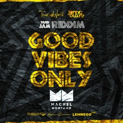 Good Vibes Only - Produced by Travis World & Jonny Blaze