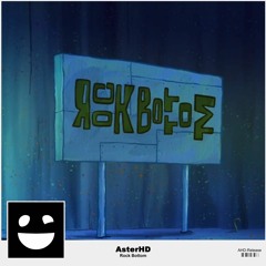 Rock Bottom - AsterHD