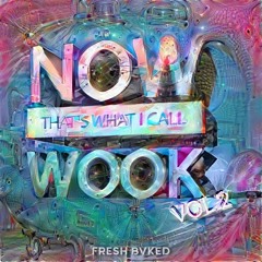 Now That's What I Call Wook Vol 2