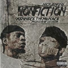 Non-Fiction (feat. Mick Jenkins) [Prod. Lee Sahir]
