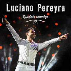 QUEDATE CONMIGO - Dj Luz - LUCIANO PEREYRA