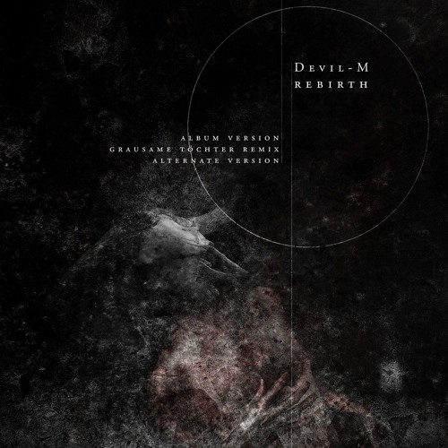Devil-M - Rebirth (Grausame Töchter Remix) [2019 Remastered Version]