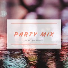Party Mix Vol. III - 2019 (By DJCarlo Peña)