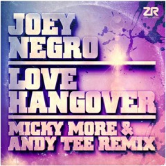 Joey Negro - Love Hangover  [ micky more & Andy Tee disco blend mix 2018 ]