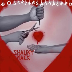 Shauny Mack- No Strings Attatched