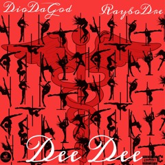 DEE DEE X RAYBO-DRE (prod.Forest.xo)