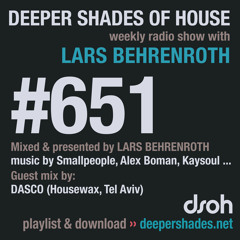 DSOH #651 Deeper Shades Of House w/ guest mix by DASCO
