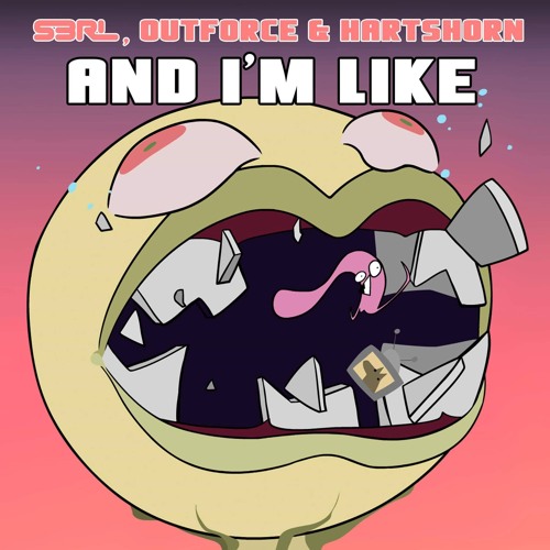 S3RL, Outforce & Hartshorn- And I'm Like [EMFA Music]