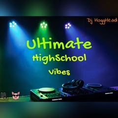 Ultimate HighSchool Vibes